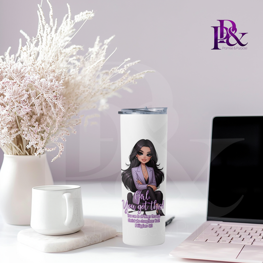 Girl, You Got This 20oz Tumbler | Faith-Based Desk Decor | YGTW15P