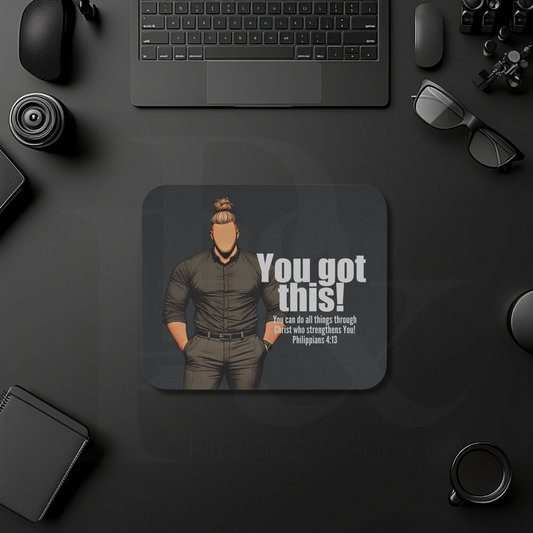 You Got This Mouse Pad | Faith-Based Desk Decor | YGTM18
