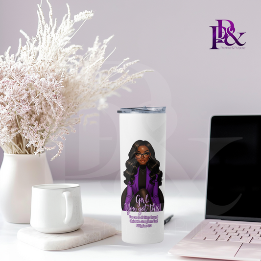 Girl, You Got This 20oz Tumbler | Faith-Based Desk Decor | YGTW19P