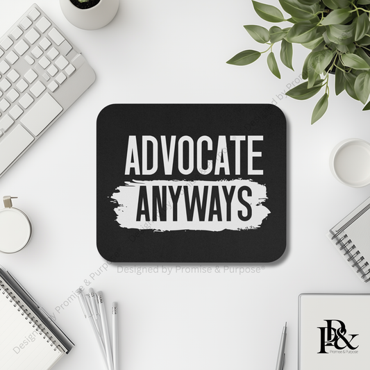 Advocate Anyways Mousepad – Faith Office Desk Decor | VWP-001
