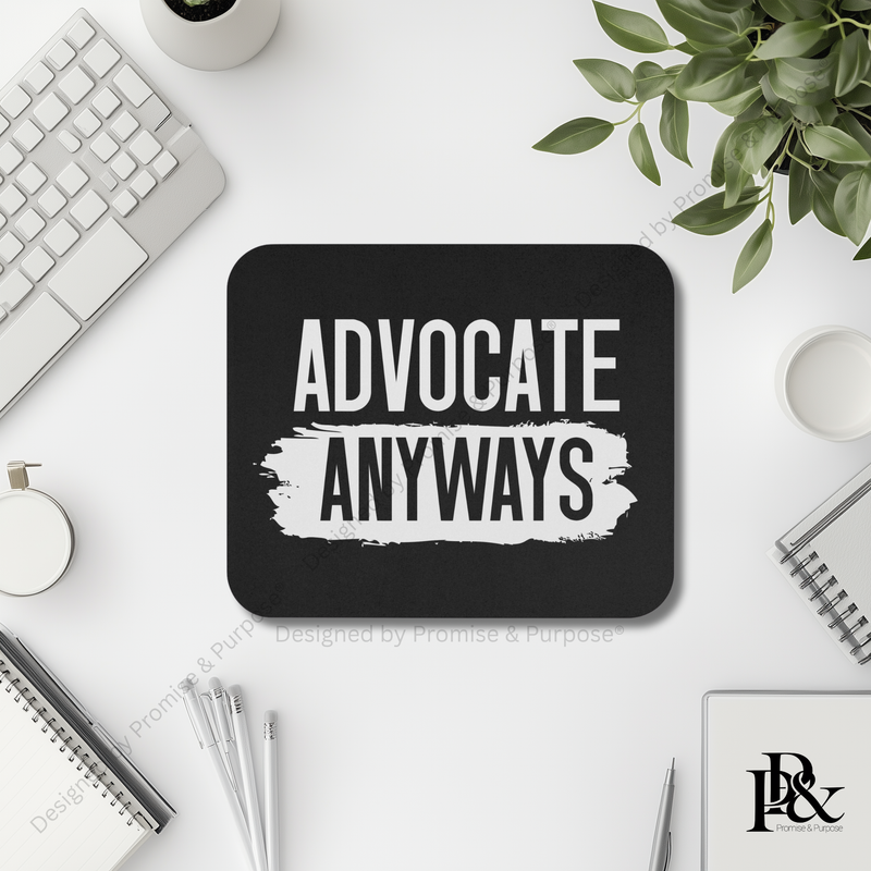 Advocate Anyways Mousepad – Faith Office Desk Decor | VWP-001