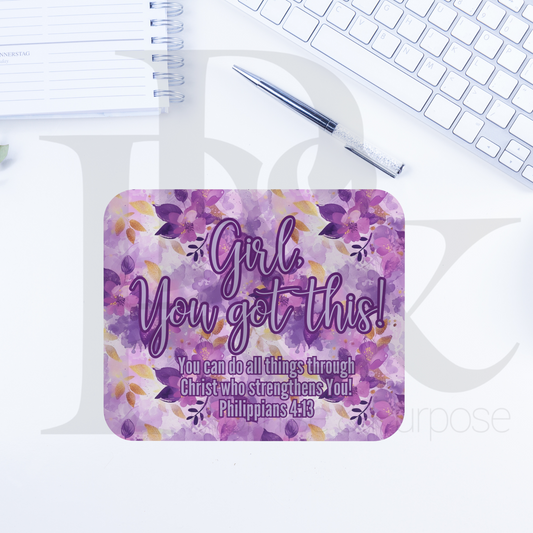 Girl You Got This Text Mousepad - YGTTEXT01