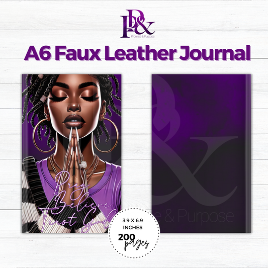 Pray Believe Trust God Purple A6 Faux Leather Journal | PBTGW1
