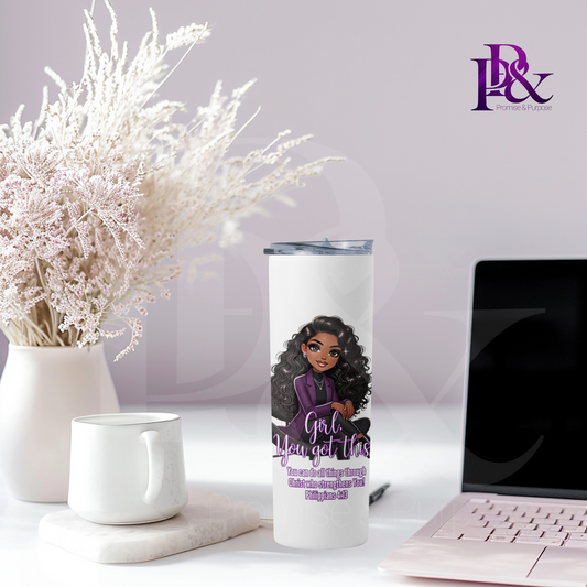 Girl, You Got This 20oz Tumbler | Faith-Based Desk Decor | YGTW20P