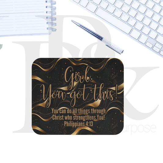 Girl You Got This Text Mousepad - YGTTEXT12