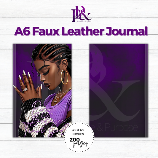 Pray Believe Trust God Purple A6 Faux Leather Journal | PBTGW2