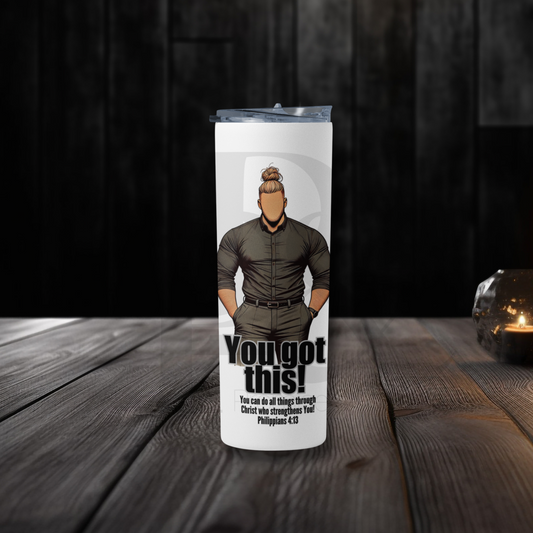 You Got This 20oz Tumbler | Faith-Based Desk Decor | YGTM18