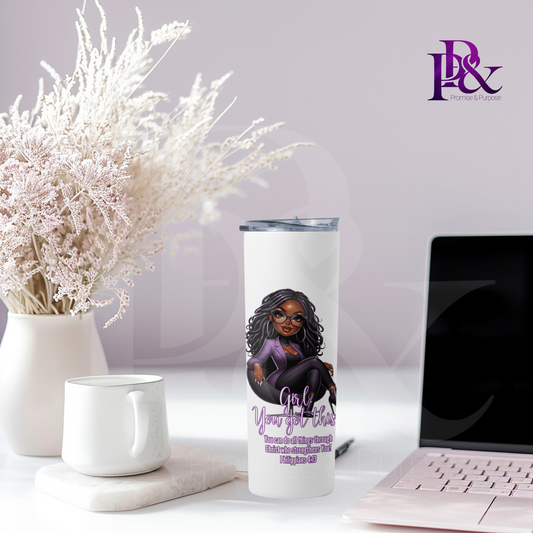 Girl, You Got This 20oz Tumbler | Faith-Based Desk Decor | YGTW03P
