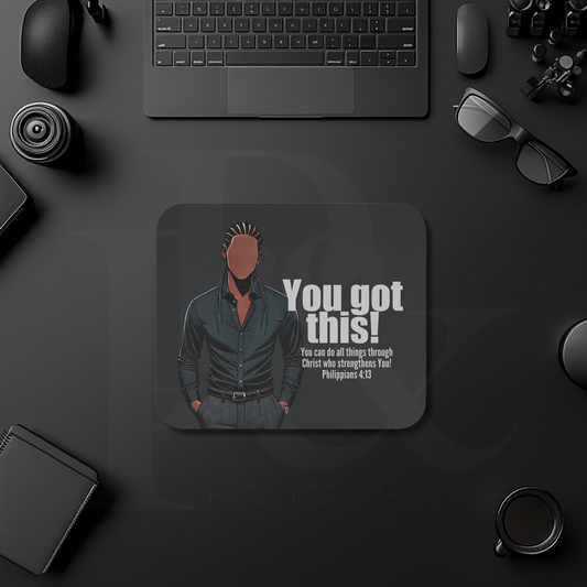 You Got This Mouse Pad | Faith-Based Desk Decor | YGTM05