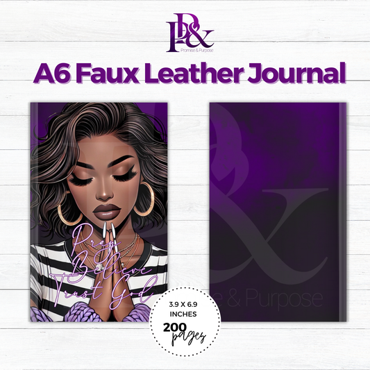 Pray Believe Trust God Purple A6 Faux Leather Journal | PBTGW7