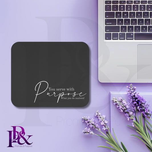 Serve with Purpose - You Serve with Purpose Mousepad - Charcoal Gray